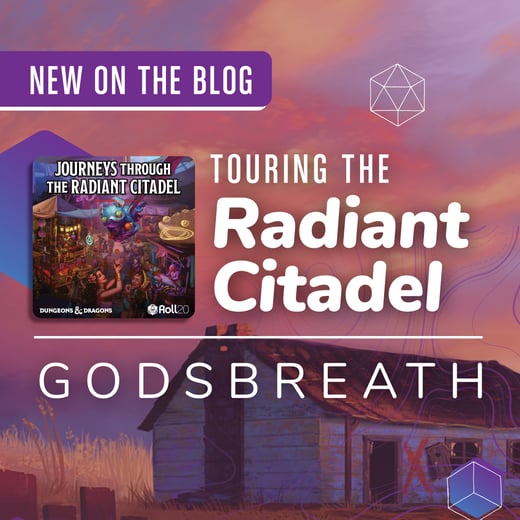 Touring the Radiant Citadel: Godsbreath