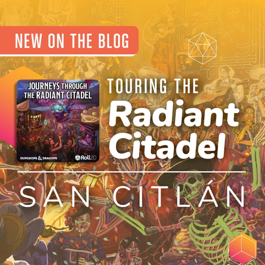 Touring the Radiant Citadel: San Citlan